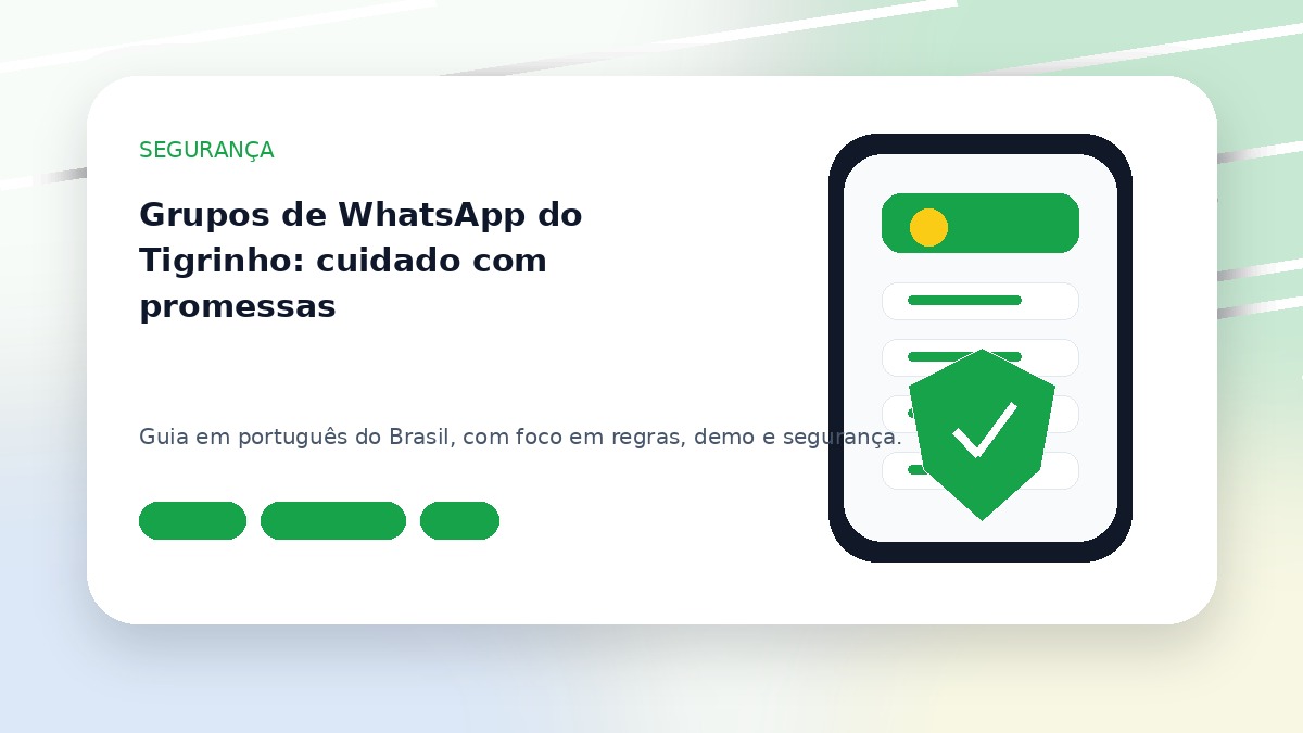 Grupos de WhatsApp do Tigrinho: cuidado com promessas