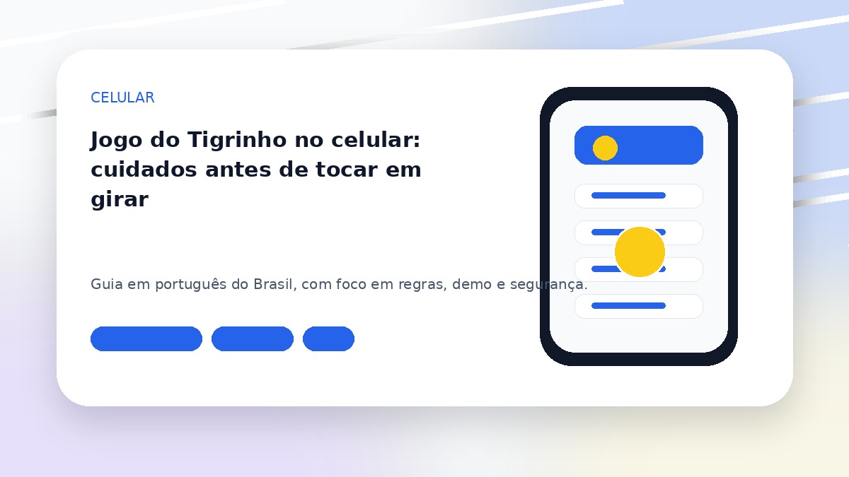 Jogo do Tigrinho no celular: cuidados antes de tocar em girar